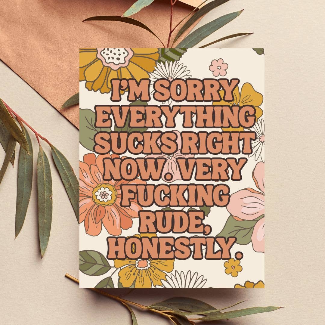 I'm Sorry Everything Sucks Very Rude Funny Sympathy Card, photo 1 of 3