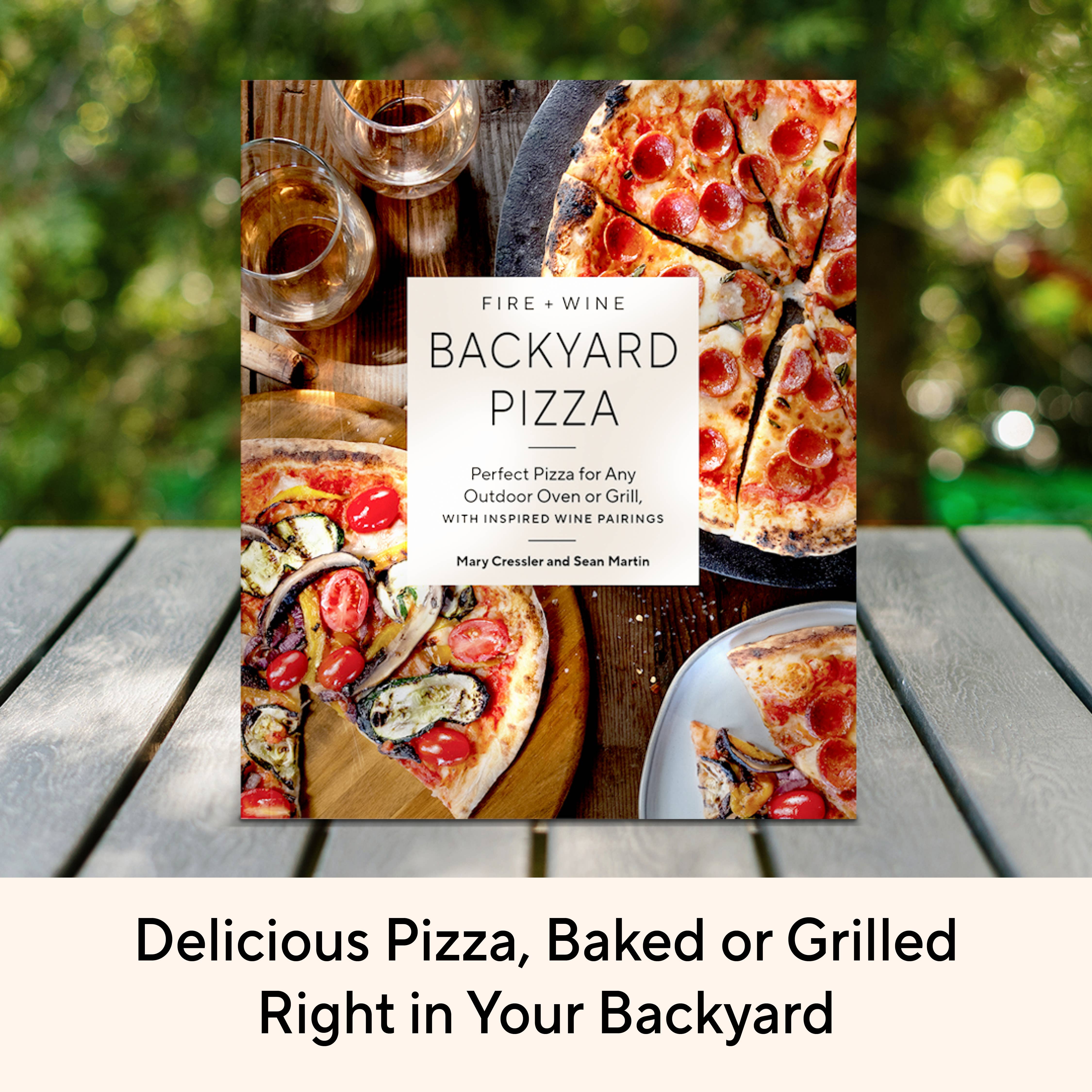 Fire + Wine Backyard Pizza: A Cookbook for Any Outdoor Oven, photo 8 of 8