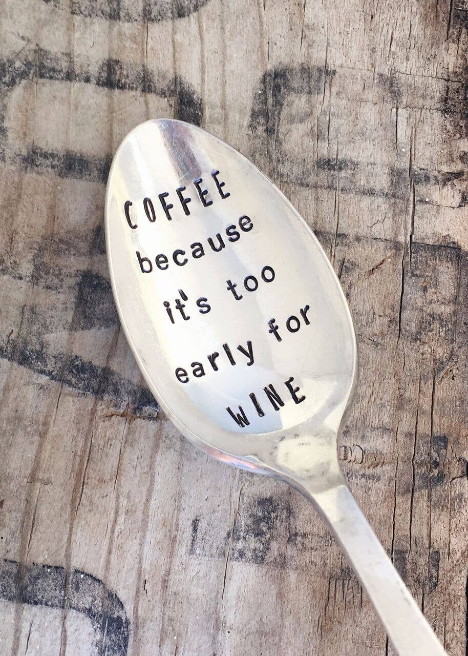 Coffee Because It's Too Early for Wine Teaspoon